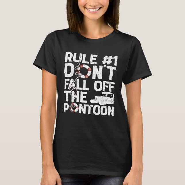 Rule Number 1 Dont Fall Off The Pontoon Boat Funny T-Shirt (Front)