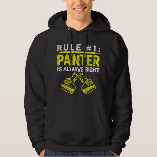 Rule Painter Is Always Right Hoodie