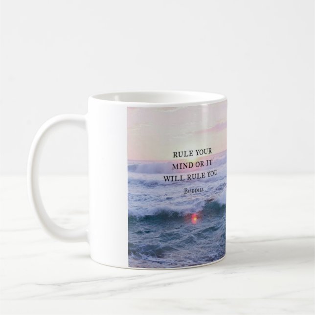"Rule Your Mind Or It Will Rule You" - Buddha Coffee Mug (Left)