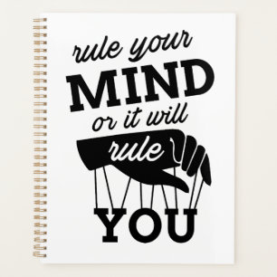 Rule your mind or it will rule you - Journal white Planner