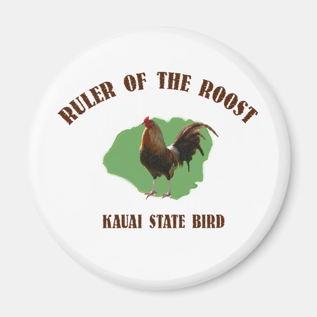 Ruler of the Roost Kauai Magnet (Front)