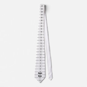Ruler Tie - "Dads Rule"