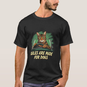 Rules Are for Dogs Funny Driving Cat Lover Humour T-Shirt