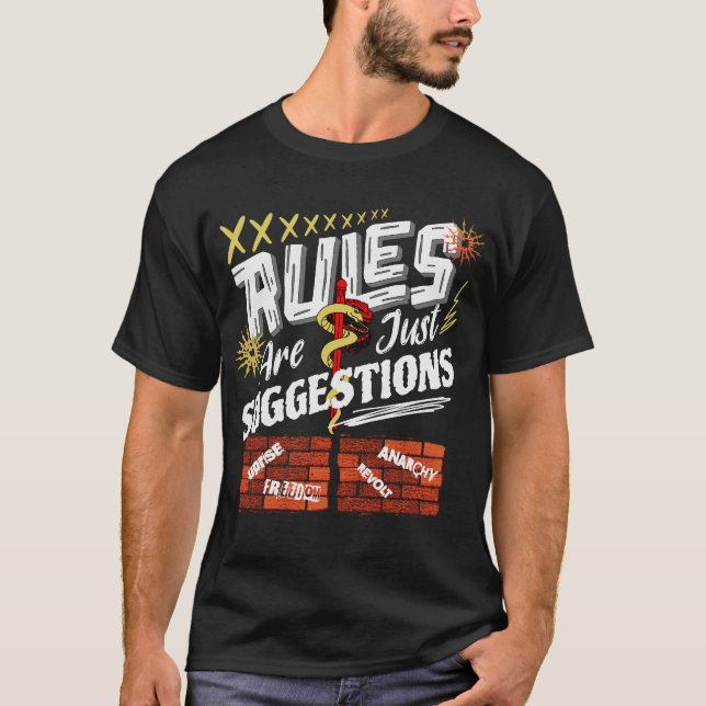 Rules Are Just Suggestions T-Shirt (Front)