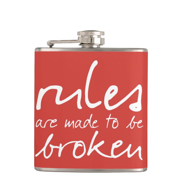 Rules Are Made To Be Broken Flask (Front)