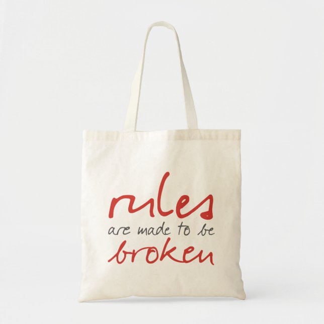 Rules Are Made To Be Broken Tote Bag (Front)