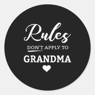 Rules Don't Apply To Grandma  Classic Round Sticker