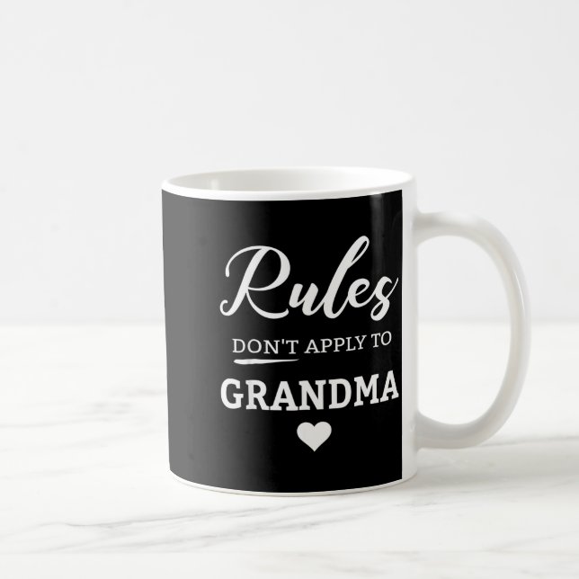 Rules Don't Apply To Grandma  Coffee Mug (Right)