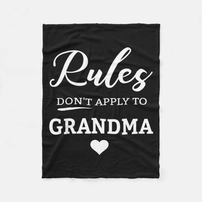 Rules Don't Apply To Grandma  Fleece Blanket (Front)