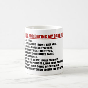 Rules For Dating My Daughter Coffee Mug