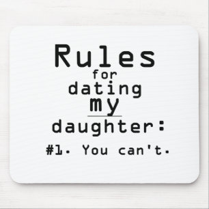 Rules for dating my daughter mouse pad
