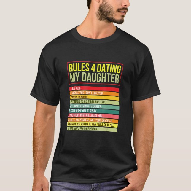 Rules For Dating My Daughter Novelty Graphic Cool  T-Shirt (Front)