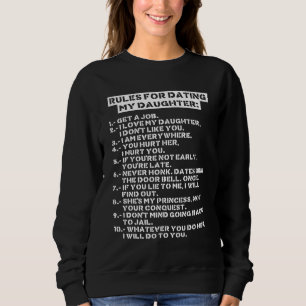 Rules for dating my daughter sweatshirt