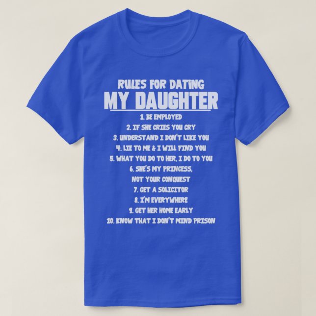 Rules For Dating My Daughter  T-Shirt (Design Front)