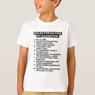 Rules for dating my daughter T-Shirt