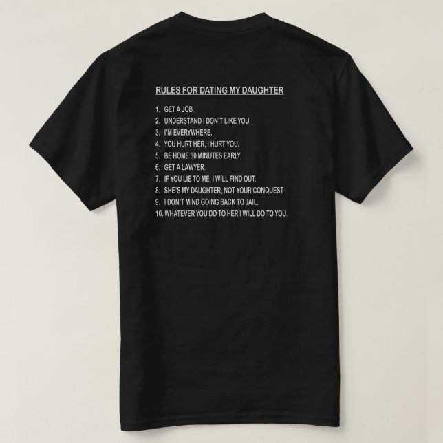 RULES FOR DATING MY DAUGHTER T-Shirt (Design Back)