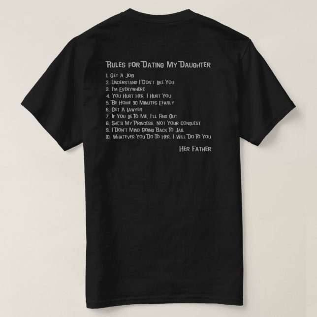 Rules for Dating My Daughter T-Shirt (Design Back)