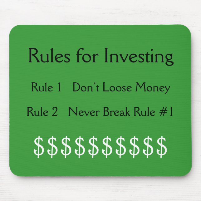 Rules for Investing, Rule #1  Don’t Loose Money... Mouse Pad (Front)