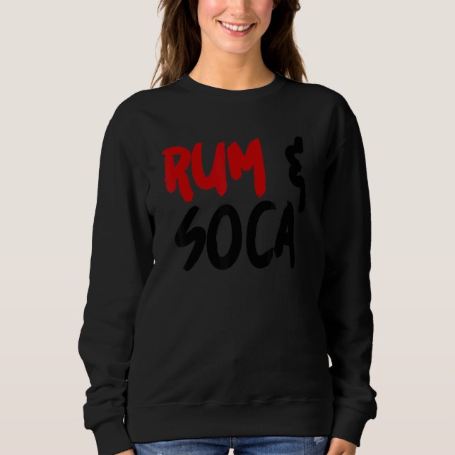 Rum and Soca 1 Sweatshirt (Front)