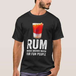 Rum Definition Magic Brown Water For Fun People Hu T-Shirt