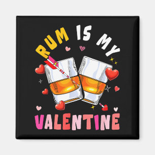 Rum Is My Valentine Hearts Matching Drinker Family Magnet