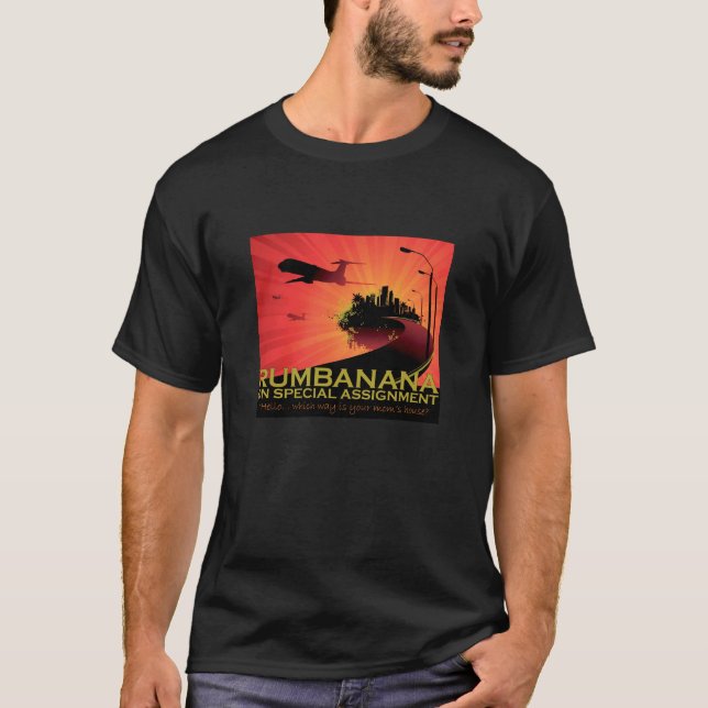 Rumbanana on Special Assignment T-Shirt (Front)