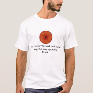 Rumi Inspirational Quotation Saying about Faith T-Shirt