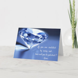 Rumi quote about life. How will you be polished... Card