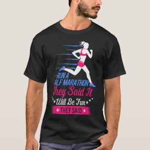 Run A Half Marathon Funny Runner Running Women Gi T-Shirt
