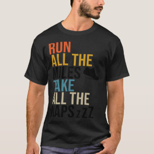 Run All The Miles Take All The Naps  Runner Marath T-Shirt