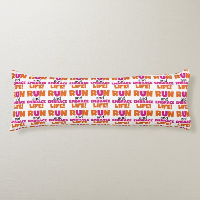 Run and Embrace Life Orange Pink Body Cushion (Front)