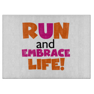 Run and Embrace Life Orange Pink Cutting Board
