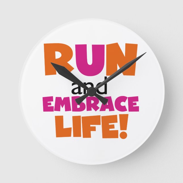 Run and Embrace Life Orange Pink Round Clock (Front)