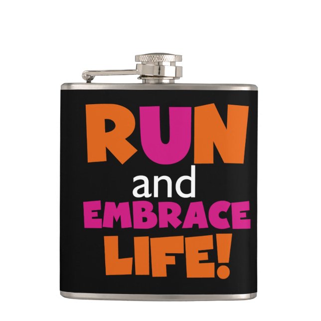 Run and Embrace Life Orange Pink Text Hip Flask (Front)