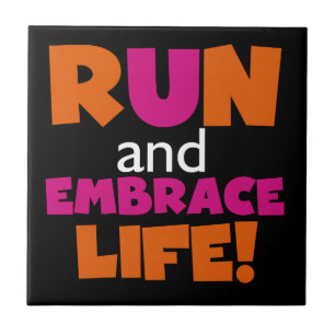 Run and Embrace Life Orange Pink Text Tile