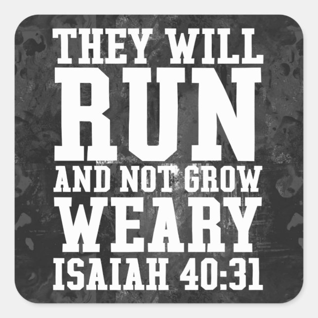 Run and Not Grow Weary Christian Bible Running Square Sticker (Front)