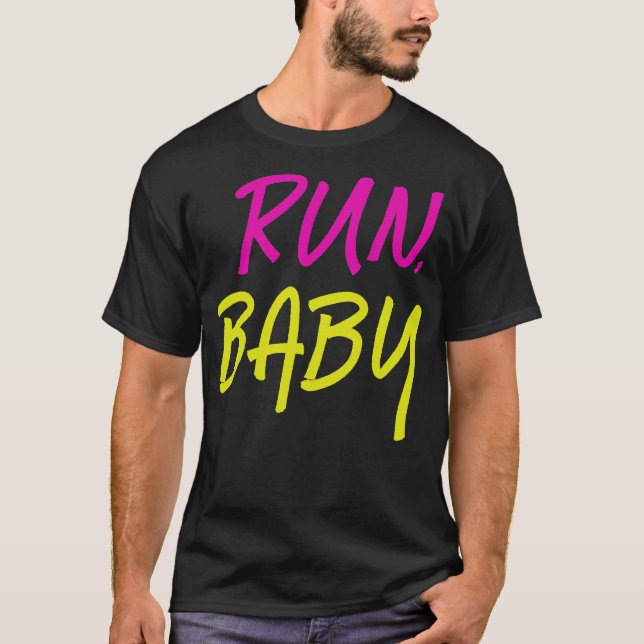 Run Baby half marathon T-Shirt (Front)