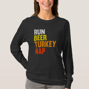 Run Beer Turkey Nap Thanksgiving 2021 Trot Squad T-Shirt
