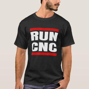 Run Cnc Machining Mechanic Cnc Milling Cutter Prog T-Shirt