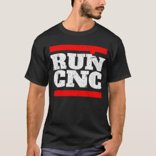 RUN CNC MACHINIST ENGINEER MECHANIC OPERATOR GIFT T-Shirt