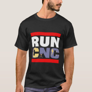 Run Cnc Machinist Engineer Mechanic Operator T-Shirt
