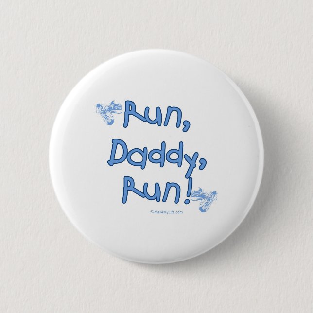 Run Daddy Run - Blue 6 Cm Round Badge (Front)