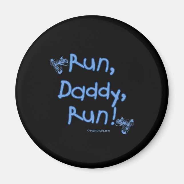 Run Daddy Run - Blue Magnet (Front)