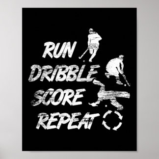 Run Dribble Score Repeat Field Hockey Player  Poster