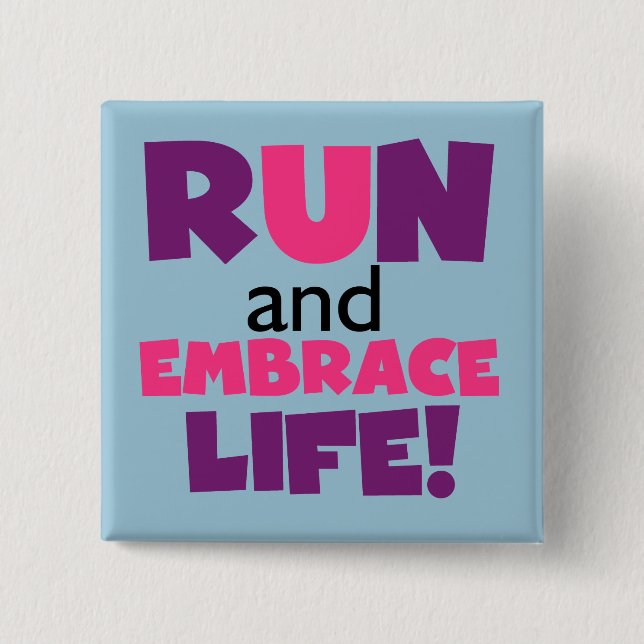 Run Embrace Life Purple Pink 15 Cm Square Badge (Front)