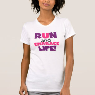 Run Embrace Life Purple Pink T-Shirt