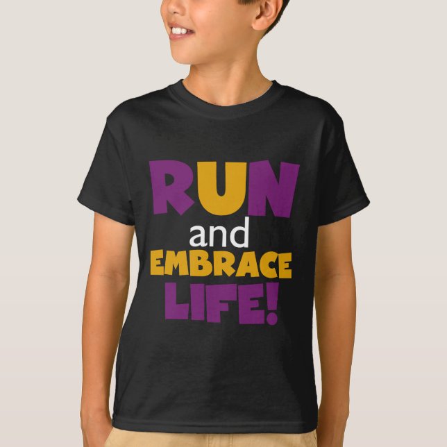Run Embrace Life Purple Yellow T-Shirt (Front)