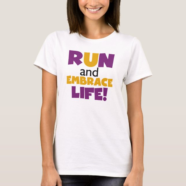 Run Embrace Life Purple Yellow T-Shirt (Front)