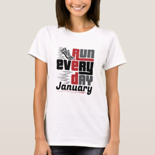 Run Every Day RED January T-Shirt
