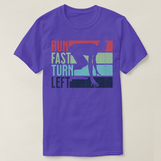 Run Fast Turn Left Sprint Dash Runners 100m 200m 4 T-Shirt (Design Front)